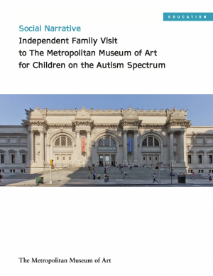 Social Narrative: An Independent Family Visit to The Metropolitan Museum of Art for Children on the Autism Spectrum