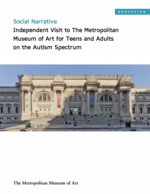 Social Narrative for An Independent Family Visit to The Metropolitan Museum of Art for Teens and Adults on the Autism Spectrum