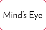 Black print reads "Mind's Eye" against a white background with a red border around a rectangular box