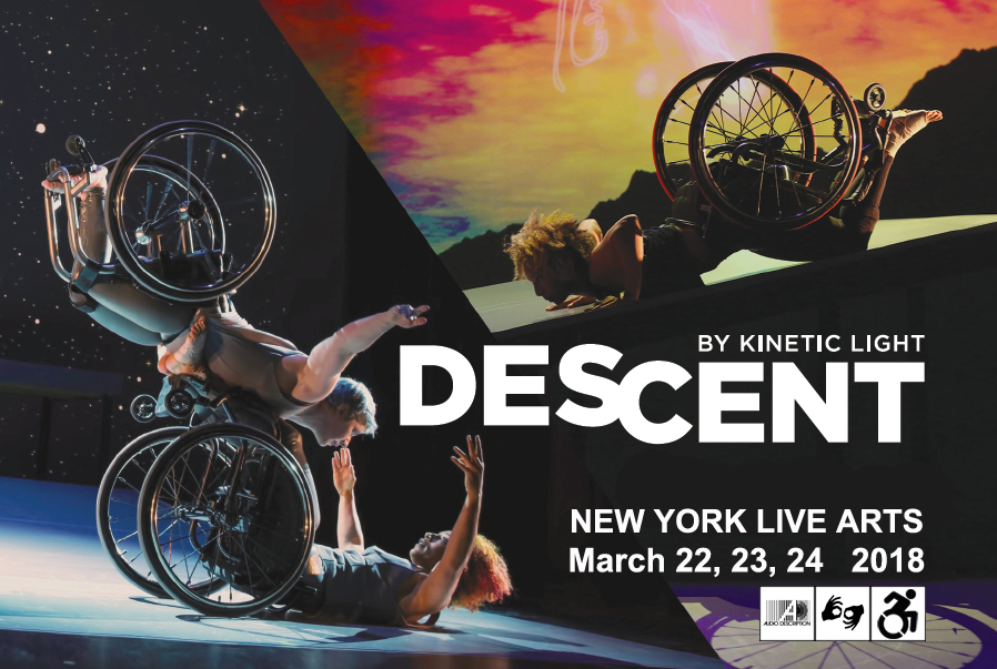 Venues in her wheelchair dives onto Andromeda's foot plate arms flying. Andromeda in her wheelchair slides down the ramp on her stomach. Photo text says DESCENT by Kinetic Light. NYC Premiere. March 22, 23, 24, 2018. Access icons for audio description and ASL.